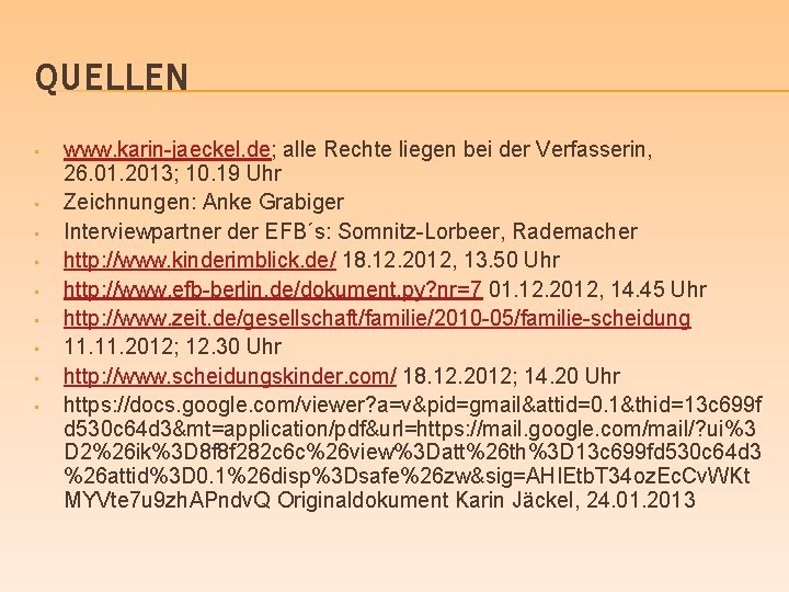 QUELLEN • • • www. karin-jaeckel. de; alle Rechte liegen bei der Verfasserin, 26.