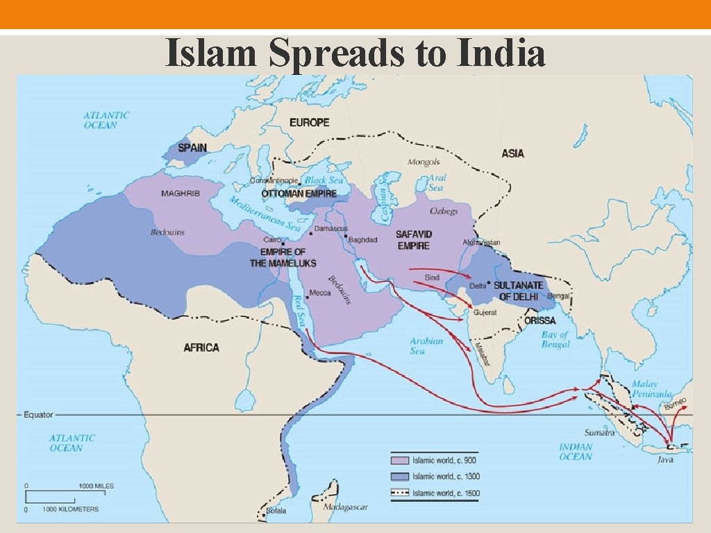 Islam Spreads to India 