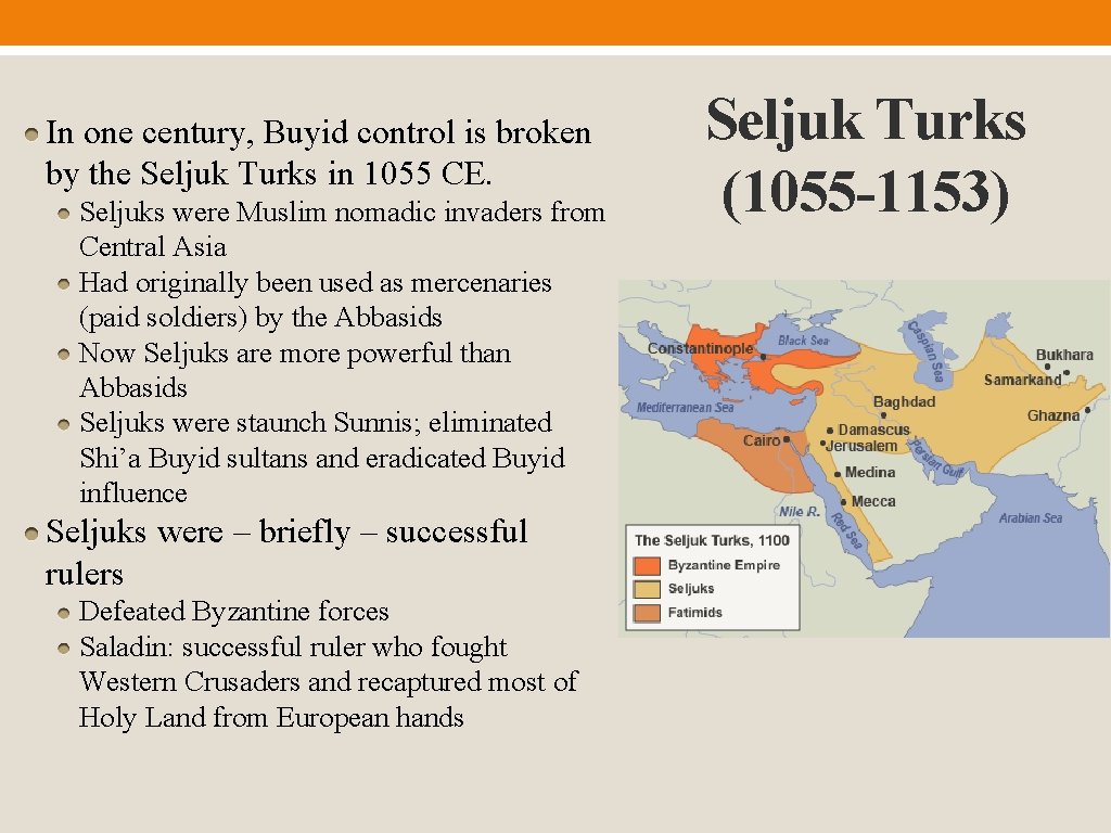 In one century, Buyid control is broken by the Seljuk Turks in 1055 CE.