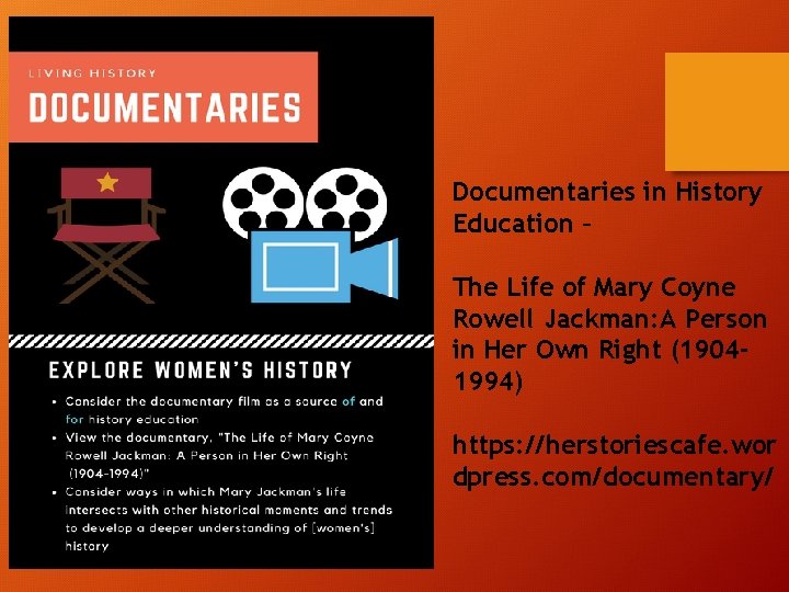 Documentaries in History Education – The Life of Mary Coyne Rowell Jackman: A Person Documentaries in History Education – The Life of Mary Coyne Rowell Jackman: A Person