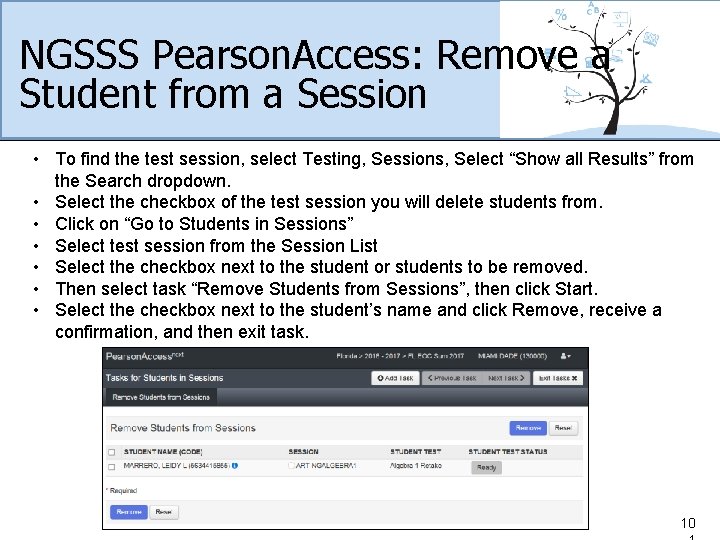 NGSSS Pearson. Access: Remove a Student from a Session • To find the test