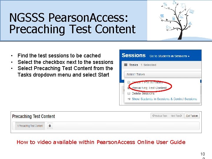 NGSSS Pearson. Access: Precaching Test Content • Find the test sessions to be cached