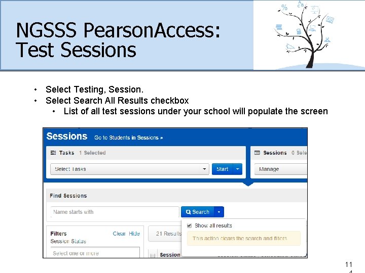 NGSSS Pearson. Access: Test Sessions • Select Testing, Session. • Select Search All Results