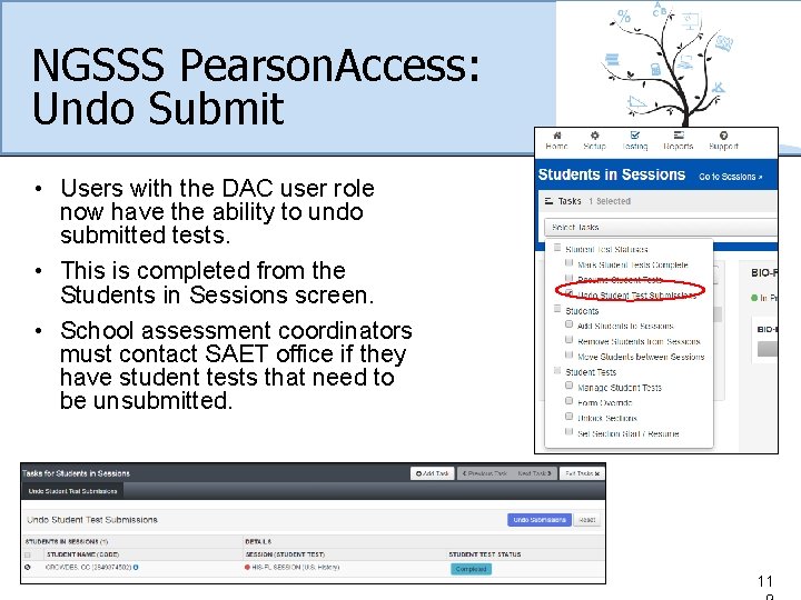 NGSSS Pearson. Access: Undo Submit • Users with the DAC user role now have