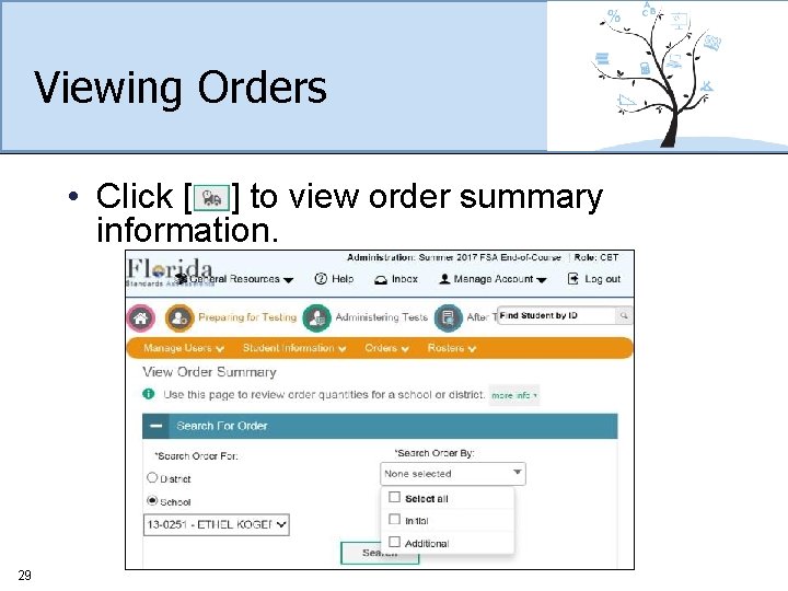 Viewing Orders • Click [ ] to view order summary information. 29 