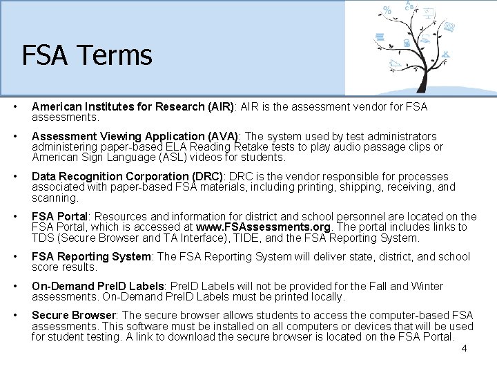FSA Terms • American Institutes for Research (AIR): AIR is the assessment vendor for