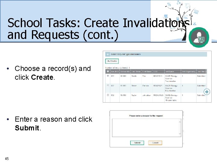 School Tasks: Create Invalidations and Requests (cont. ) • Choose a record(s) and click