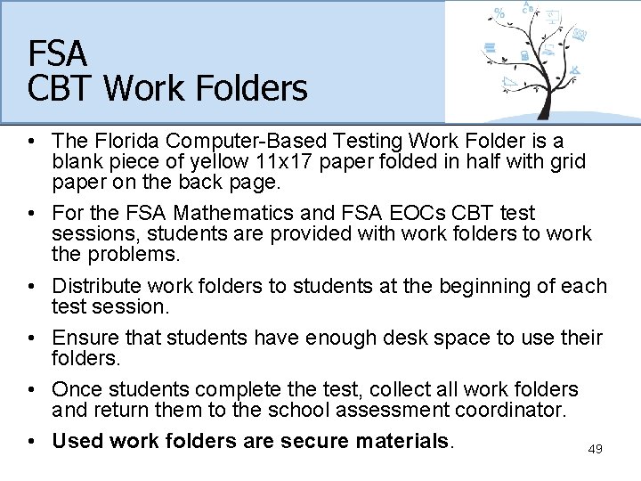 FSA CBT Work Folders • The Florida Computer-Based Testing Work Folder is a blank