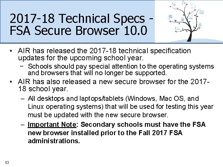 2017 -18 Technical Specs FSA Secure Browser 10. 0 • AIR has released the
