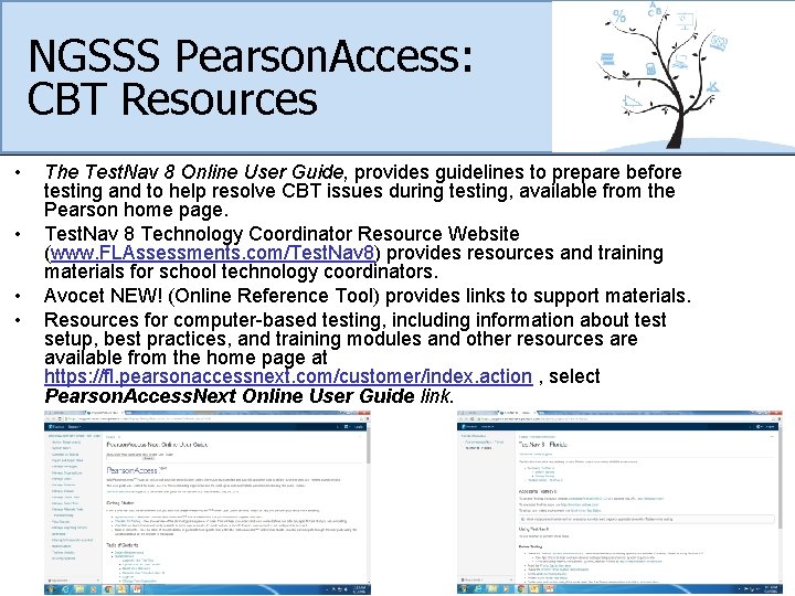 NGSSS Pearson. Access: CBT Resources • • The Test. Nav 8 Online User Guide,