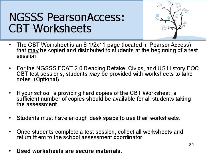 NGSSS Pearson. Access: CBT Worksheets • The CBT Worksheet is an 8 1/2 x