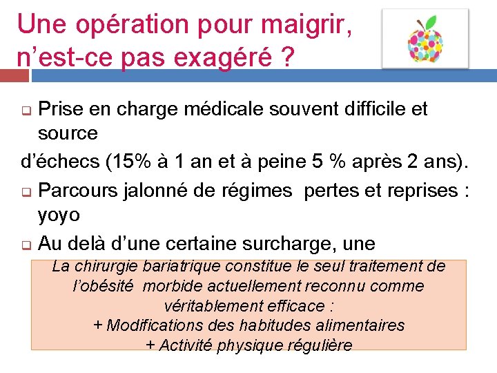 Une opération pour maigrir, n’est-ce pas exagéré ? Prise en charge médicale souvent difficile