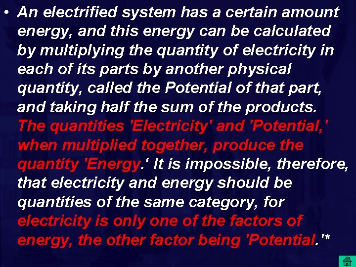  • An electrified system has a certain amount energy, and this energy can