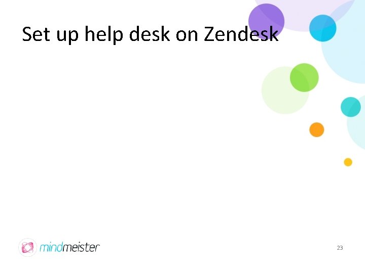 Set up help desk on Zendesk 23 