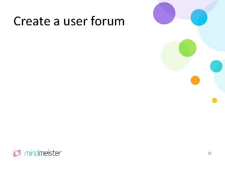 Create a user forum 25 