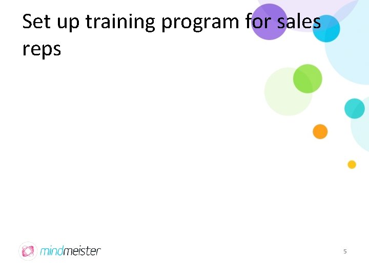 Set up training program for sales reps 5 