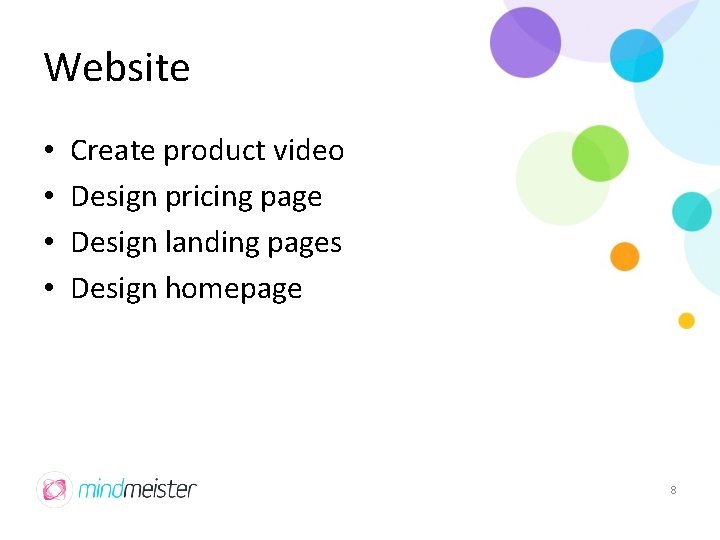 Website • • Create product video Design pricing page Design landing pages Design homepage