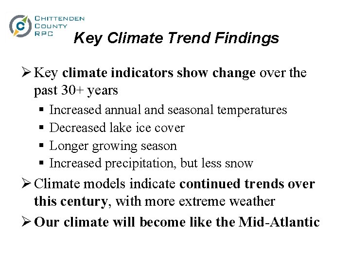 Key Climate Trend Findings Ø Key climate indicators show change over the past 30+