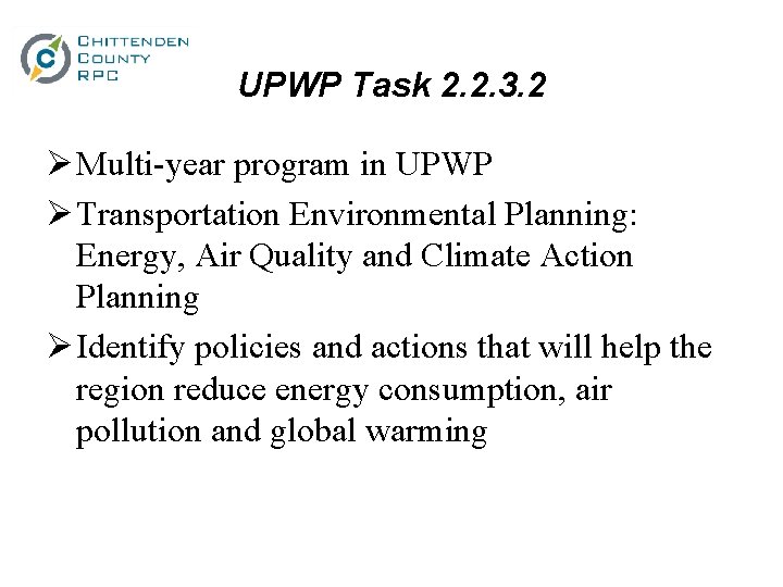 UPWP Task 2. 2. 3. 2 Ø Multi-year program in UPWP Ø Transportation Environmental