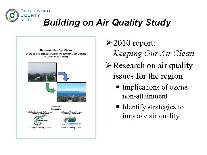 Building on Air Quality Study Ø 2010 report: Keeping Our Air Clean Ø Research