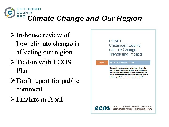 Climate Change and Our Region Ø In-house review of how climate change is affecting