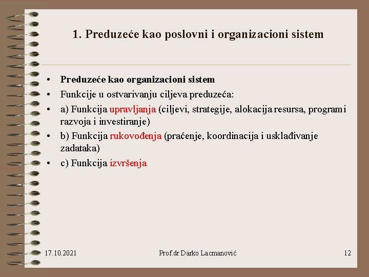 1. Preduzeće kao poslovni i organizacioni sistem • Preduzeće kao organizacioni sistem • Funkcije