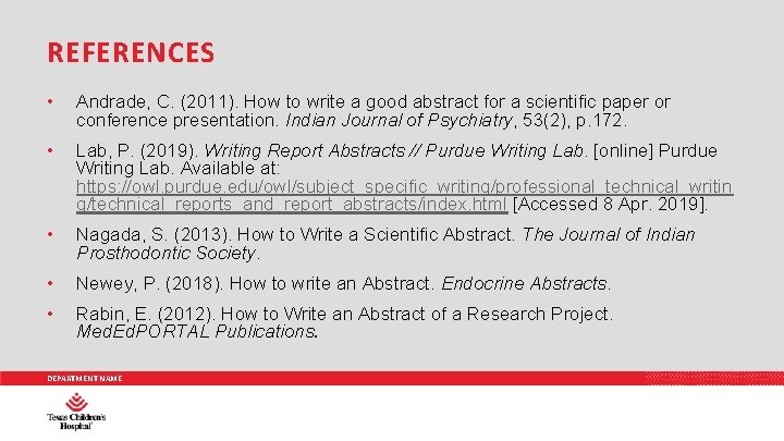 REFERENCES • Andrade, C. (2011). How to write a good abstract for a scientific