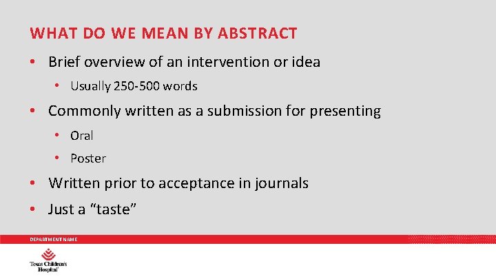 WHAT DO WE MEAN BY ABSTRACT • Brief overview of an intervention or idea
