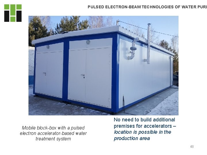 PULSED ELECTRON-BEAM TECHNOLOGIES OF WATER PURI Mobile block-box with a pulsed electron accelerator-based water PULSED ELECTRON-BEAM TECHNOLOGIES OF WATER PURI Mobile block-box with a pulsed electron accelerator-based water