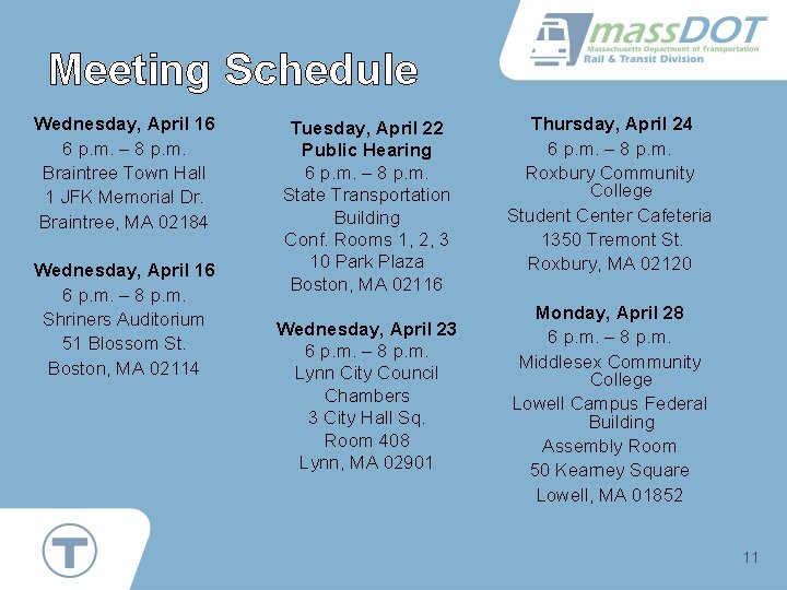 Meeting Schedule Wednesday, April 16 6 p. m. – 8 p. m. Braintree Town