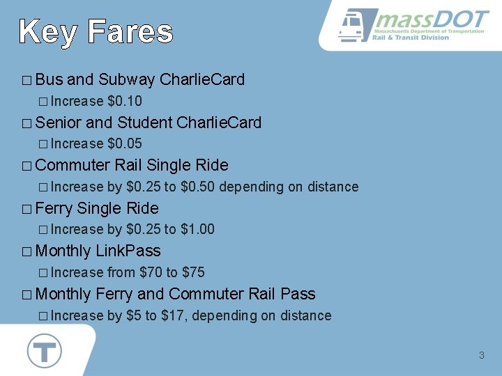 Key Fares � Bus and Subway Charlie. Card � Increase � Senior $0. 10