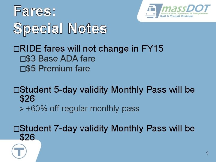 Fares: Special Notes �RIDE �$3 �$5 fares will not change in FY 15 Base