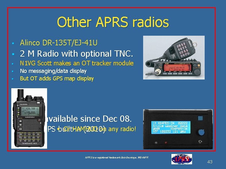 Other APRS radios § Alinco DR-135 T/EJ-41 U § 2 M Radio with optional Other APRS radios § Alinco DR-135 T/EJ-41 U § 2 M Radio with optional