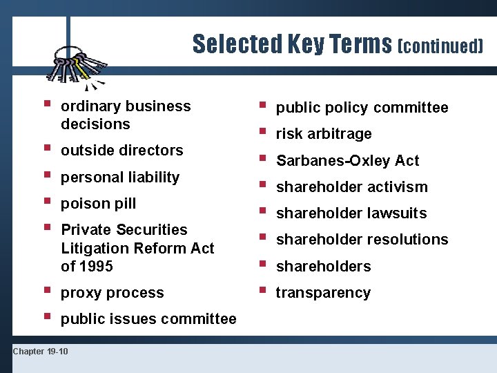 Selected Key Terms (continued) § § § § ordinary business decisions outside directors personal