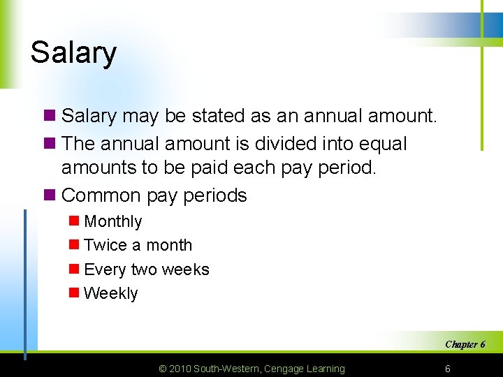 Salary n Salary may be stated as an annual amount. n The annual amount