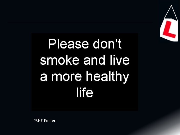 Please don't smoke and live a more healthy life PSHE Poster 