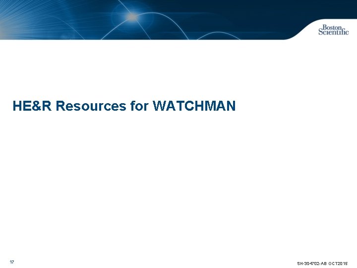 HE&R Resources for WATCHMAN 17 SH-304702 -AB OCT 2015 