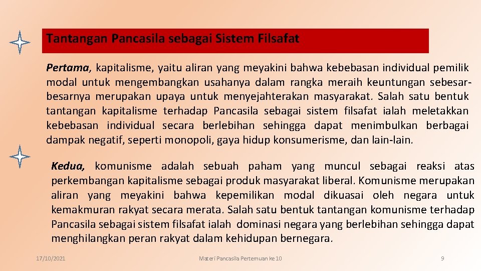 Tantangan Pancasila sebagai Sistem Filsafat Pertama, kapitalisme, yaitu aliran yang meyakini bahwa kebebasan individual