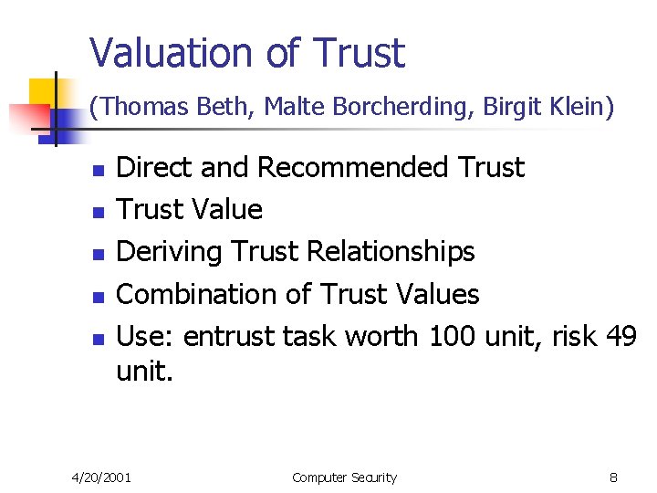 Valuation of Trust (Thomas Beth, Malte Borcherding, Birgit Klein) n n n Direct and