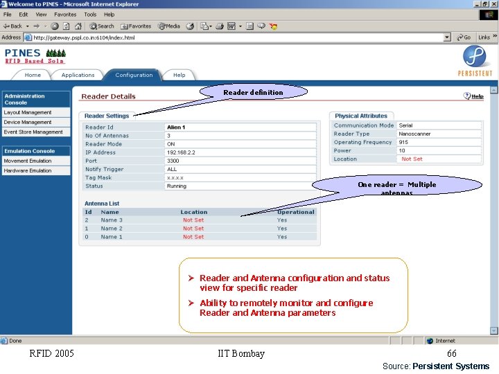 Reader definition One reader = Multiple antennas Reader and Antenna configuration and status view