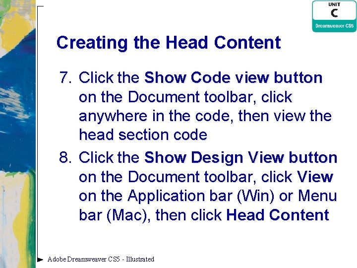 Creating the Head Content 7. Click the Show Code view button on the Document