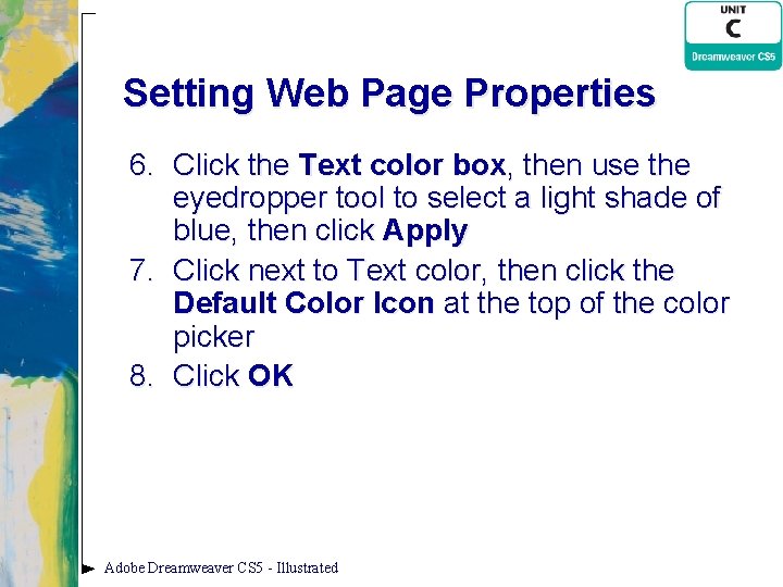 Setting Web Page Properties 6. Click the Text color box, then use the eyedropper