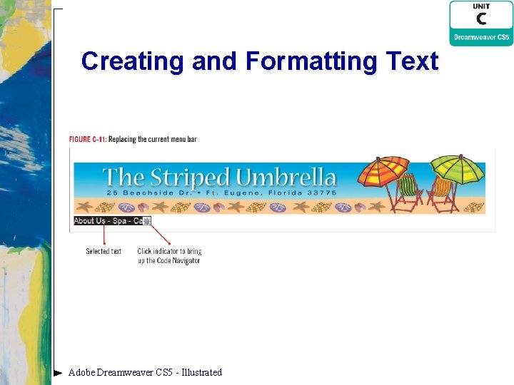 Creating and Formatting Text Adobe Dreamweaver CS 5 - Illustrated 