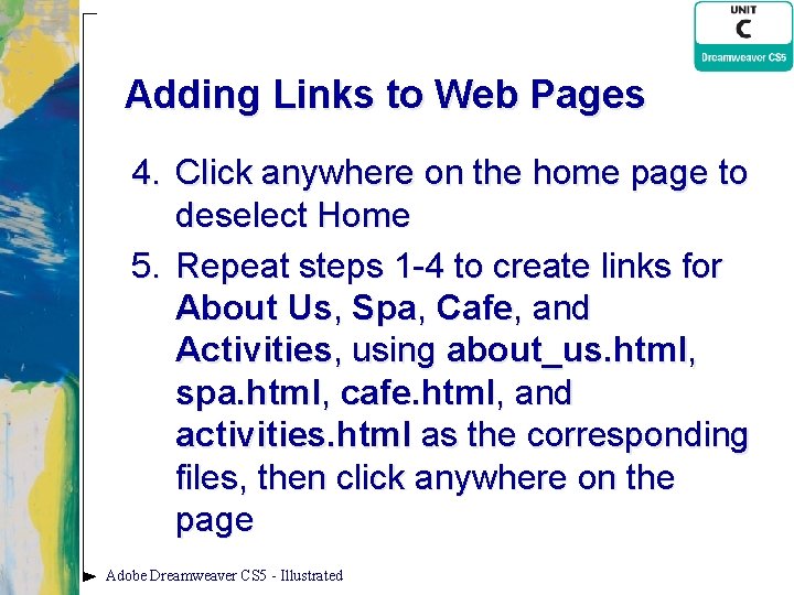 Adding Links to Web Pages 4. Click anywhere on the home page to deselect