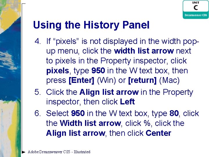 Using the History Panel 4. If “pixels” is not displayed in the width popup