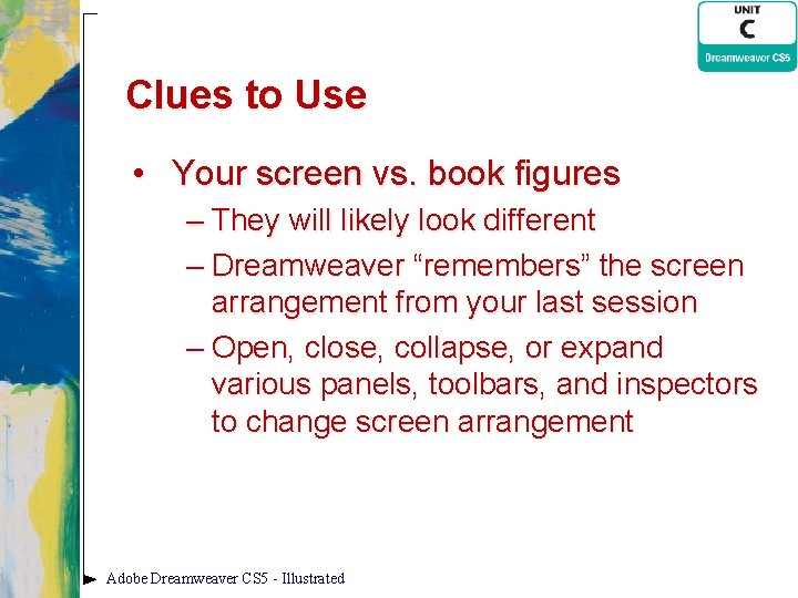 Clues to Use • Your screen vs. book figures – They will likely look