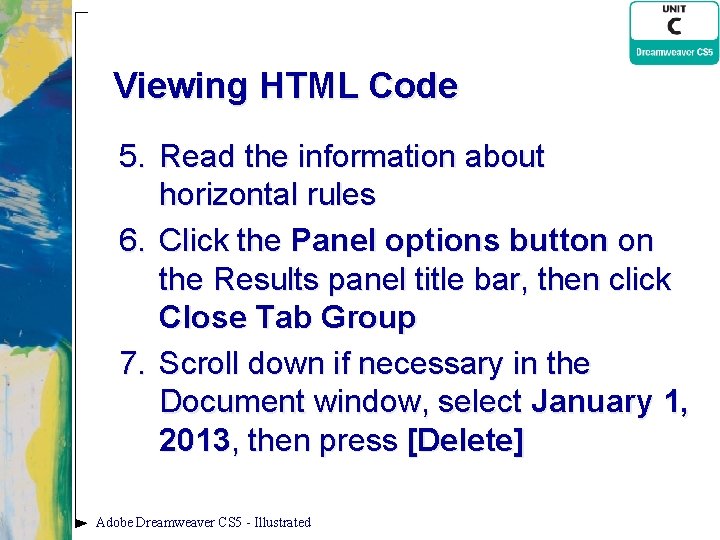 Viewing HTML Code 5. Read the information about horizontal rules 6. Click the Panel