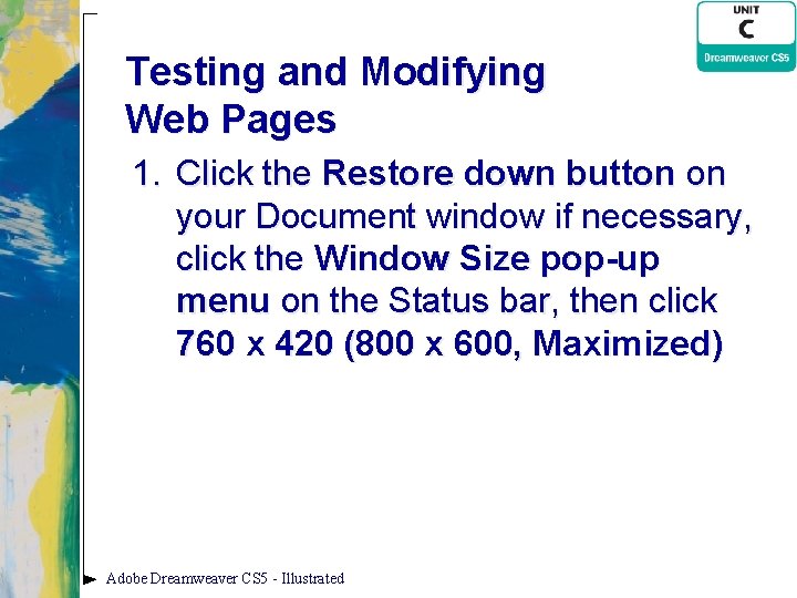 Testing and Modifying Web Pages 1. Click the Restore down button on your Document