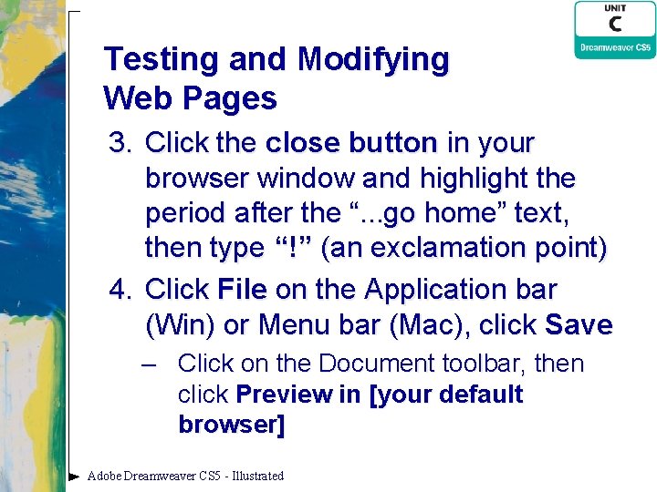 Testing and Modifying Web Pages 3. Click the close button in your browser window