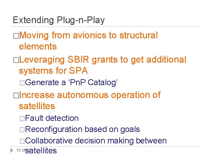 Extending Plug-n-Play �Moving from avionics to structural elements �Leveraging SBIR grants to get additional